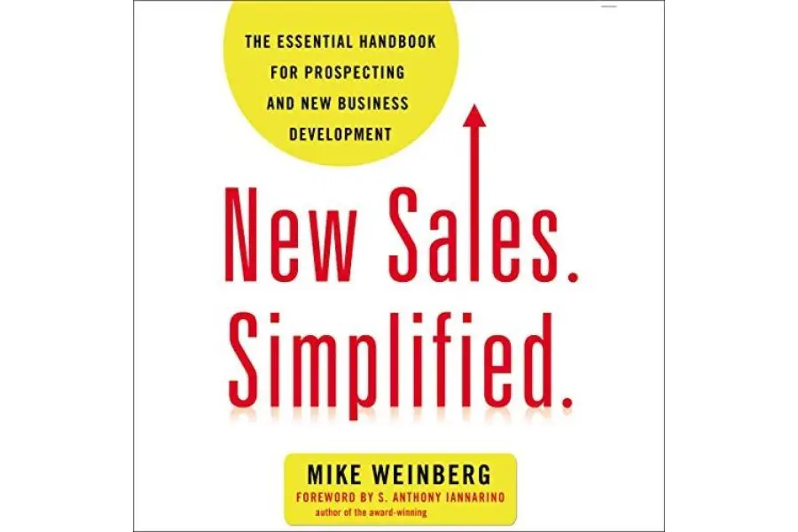 New Sales Simplified by Mike Weinberg