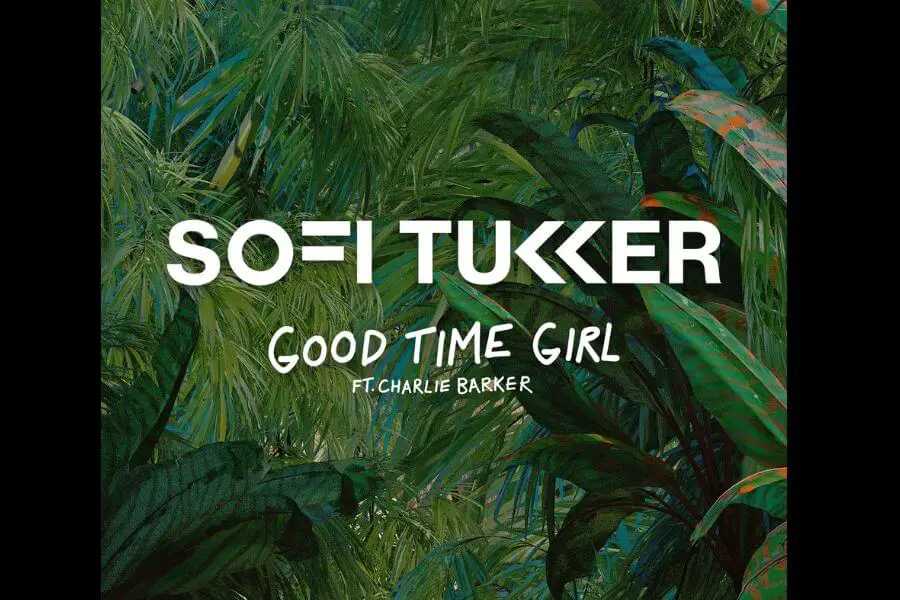 Good Time Girl – Sofi Tukker