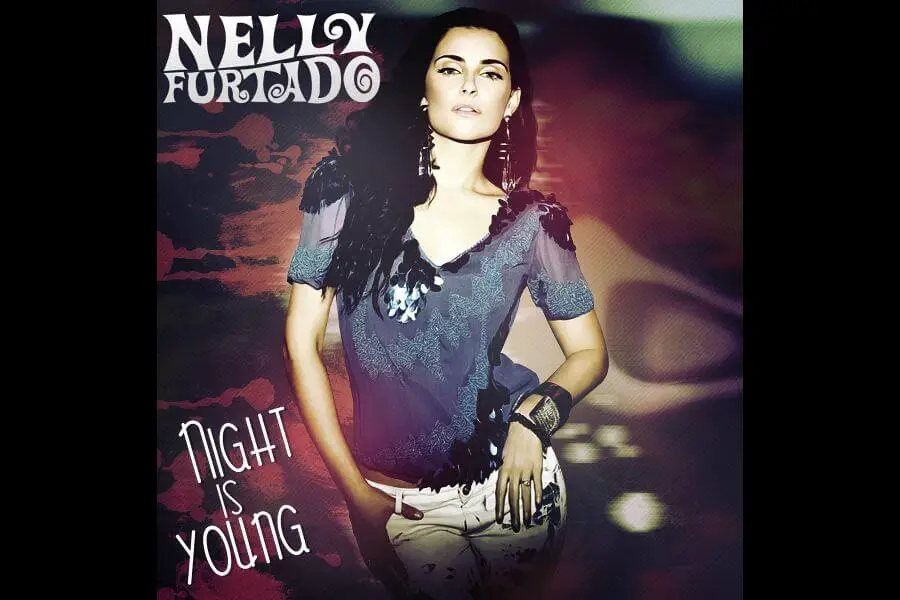 Night Is Young – Nelly Furtado