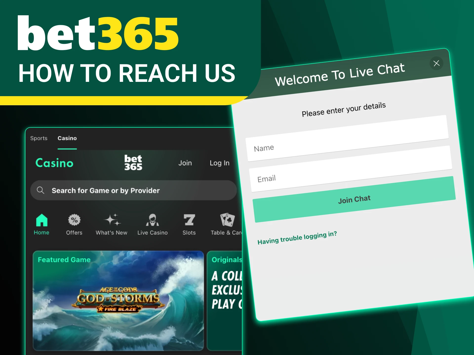 Use live chat or email to contact the Bet365 team.