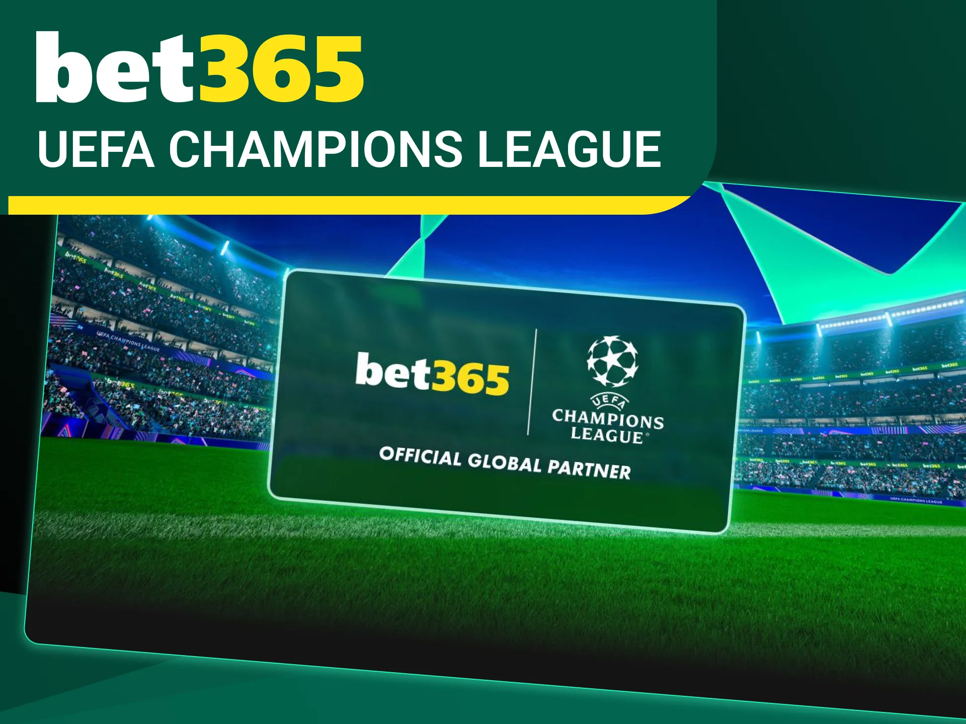 Join Bet365 and feel the excitement of the UEFA Champions League.