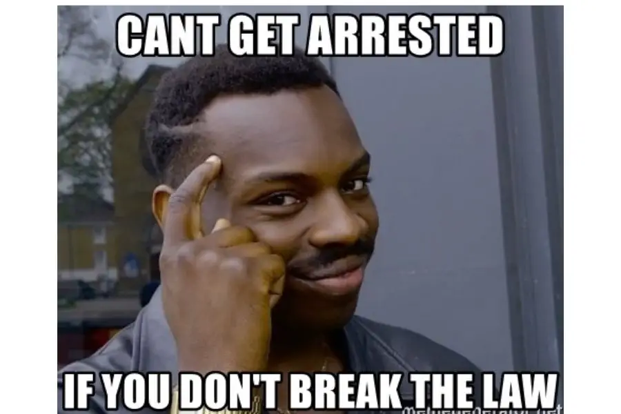 Don't break the law